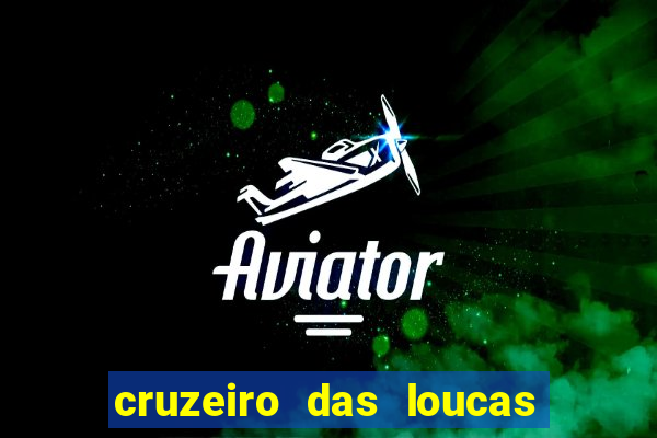 cruzeiro das loucas filme completo dublado download